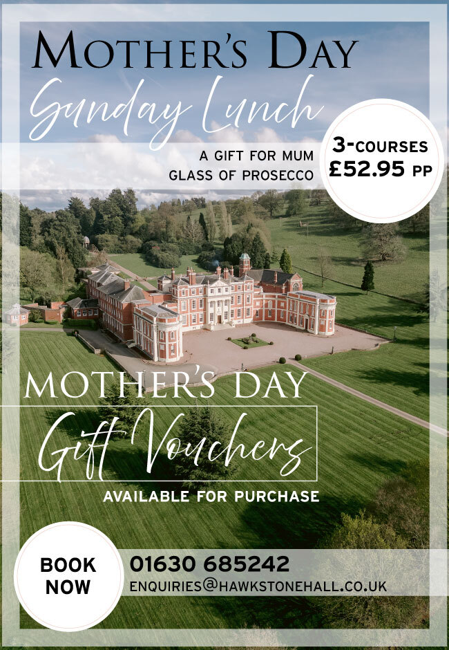 Mothers Day at Hawkstone Hall