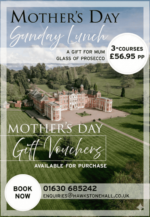 Mothers Day Hawkstone Hall & Gardens